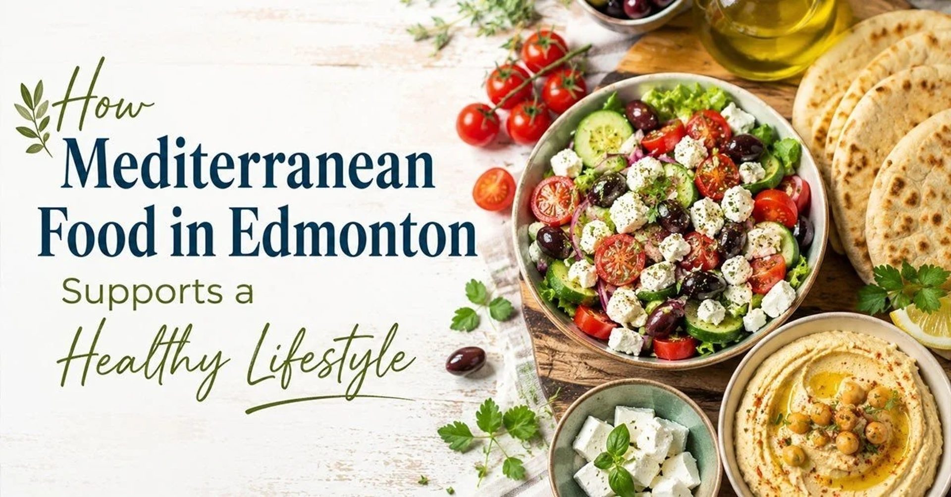 How Mediterranean Food in Edmonton Supports a Healthy Lifestyle?